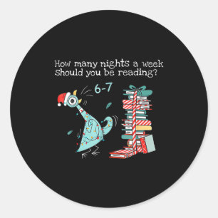 How Many Nights A Week Should You Be Reading 6-7 T Classic Round Sticker