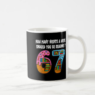 How Many Nights A Week Should You Be Reading 6-7 T Coffee Mug