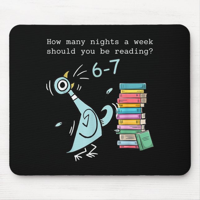 How Many Nights A Week Should You Be Reading 6–7 T Mouse Pad (Front)