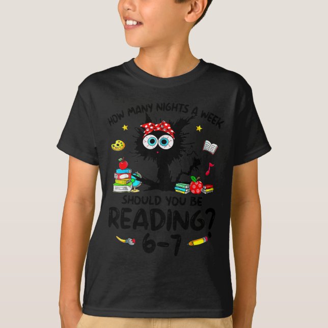 How Many Nights A Week Should You Be Reading 6–7 T T-Shirt (Front)