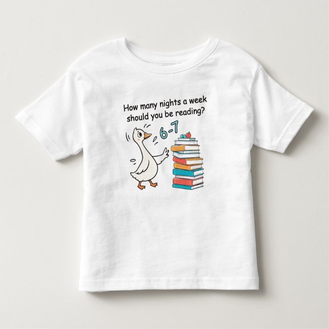How Many Nights a Week Should You Be Reading 6-7 Toddler T-Shirt (Front)