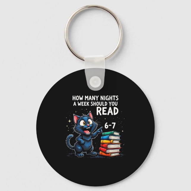 How Many Nights A Week Should You Read_ 6–7 Fun Bl Key Ring (Front)