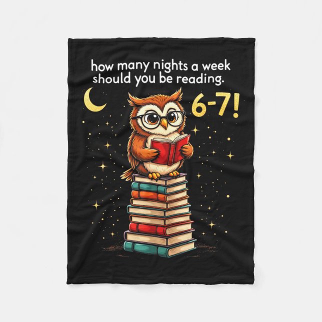 How Many Nights A Week Should You Read_ 6–7 Fun Te Fleece Blanket (Front)