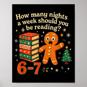 How Many Nights Should You Be Reading 6 7 Gingerbr Poster
