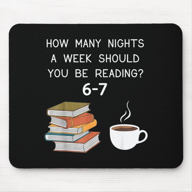 How Many Nights Should You Be Reading 6-7  Mouse Pad (Front)