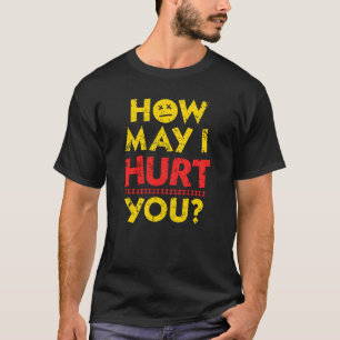 How May I Hurt You Dungeon Crawler Carl T-Shirt