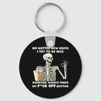 How Much I Try to Be Nice Someone Finds My Key Ring