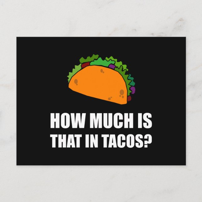 How Much In Tacos Funny Fan Postcard (Front)