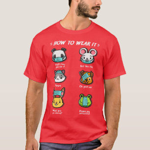 How not to wear a face mask animals cute funny T-Shirt