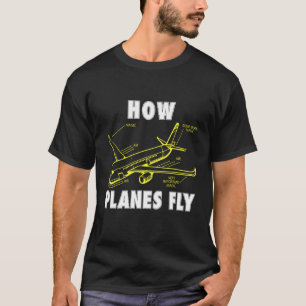 How Planes Fly Aviation Rc Plane Aerospace Pilot T-Shirt