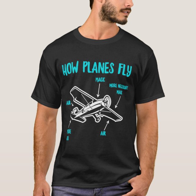 How Planes Fly  Aviation RC Plane Pilot T-Shirt (Front)