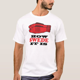 How Swede It Is T-Shirt