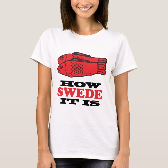 How Swede It Is T-Shirt (Front)