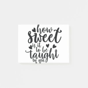 how sweet is it to be taught by you post-it notes