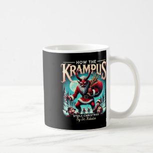 How The Krampus Stole Christmas Krampus Is Coming  Coffee Mug