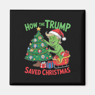 How The Trump Saved Christmas Christmas Trump  Magnet