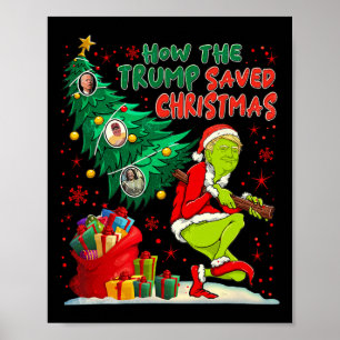 How The Trump Saved Christmas Funny Christmas Trum Poster