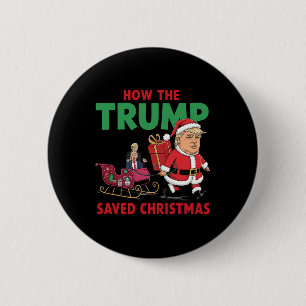 How The Trump Saved Christmas Funny Trump Christma 6 Cm Round Badge