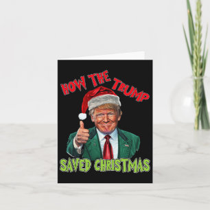 How The Trump Saved Christmas Funny Trump Christma Card