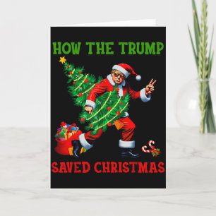 How The Trump Saved Christmas Funny Trump Christma Card