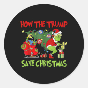 How The Trump Saved Christmas Funny Trump Christma Classic Round Sticker