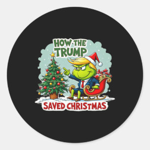 How The Trump Saved Christmas Funny Trump Christma Classic Round Sticker