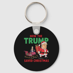 How The Trump Saved Christmas Funny Trump Christma Key Ring