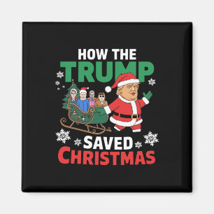 How The Trump Saved Christmas Funny Trump Christma Magnet