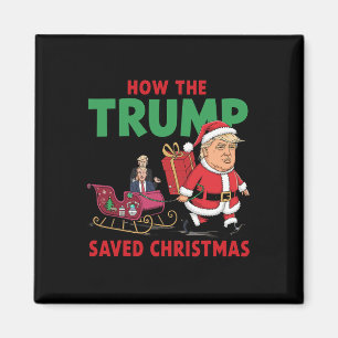 How The Trump Saved Christmas Funny Trump Christma Magnet