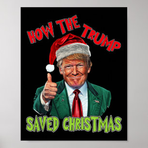 How The Trump Saved Christmas Funny Trump Christma Poster