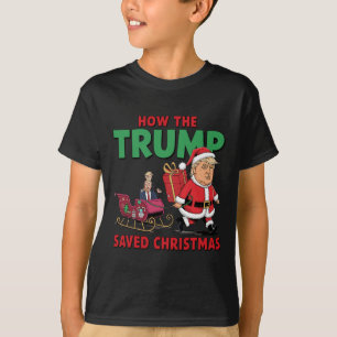 How The Trump Saved Christmas Funny Trump Christma T-Shirt