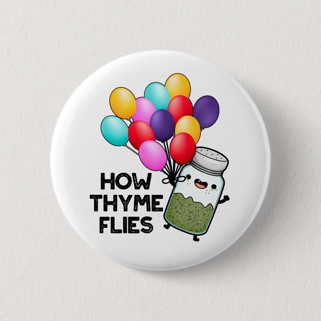 How Thyme Flies Funny Herb Pun  6 Cm Round Badge (Front)