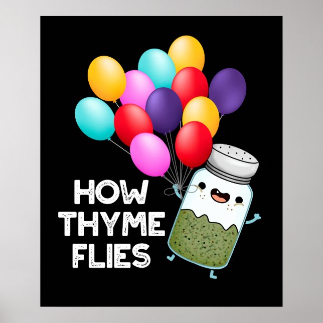 How Thyme Flies Funny Herb Pun Dark BG Poster (Front)