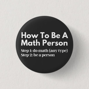 How To Be A Math Person 3 Cm Round Badge