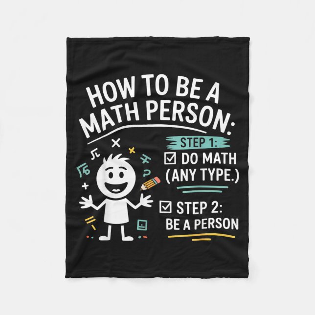 How To Be A Math Person Funny Teacher Student Pun  Fleece Blanket (Front)
