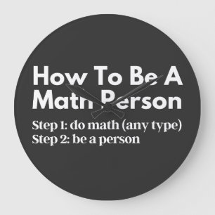 How To Be A Math Person Large Clock