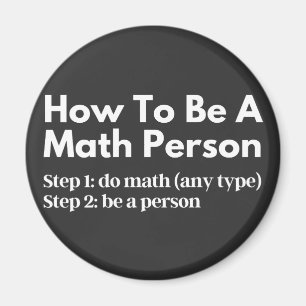 How To Be A Math Person Magnet