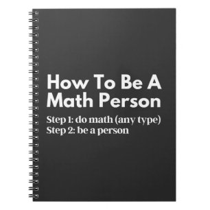 How To Be A Math Person Notebook
