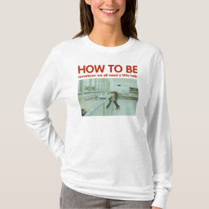 How To Be Art Freezer Ladies' long sleeve white T-Shirt