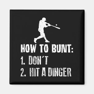 How To Bunt Don't Hit A Dinger Funny Baseball  Magnet