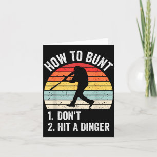 How To Bunt Don't Hit A Dinger Funny Baseball Play Card
