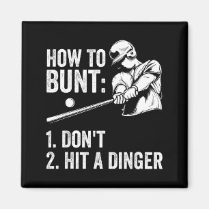 How To Bunt Don't Hit A Dinger Funny Baseball Play Magnet