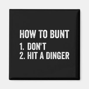 How To Bunt Don't Hit A Dinger Funny Baseball Soft Magnet