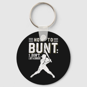 How To Bunt Don't Hit A Dinger Funny Bysebyll Or S Key Ring