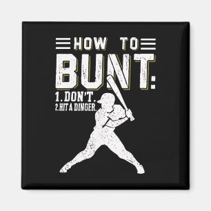 How To Bunt Don't Hit A Dinger Funny Bysebyll Or S Magnet