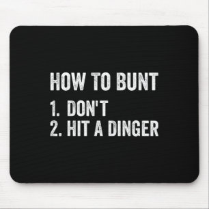 How To Bunt Don't Hit A Dinger Funny Sell Softll Mouse Pad