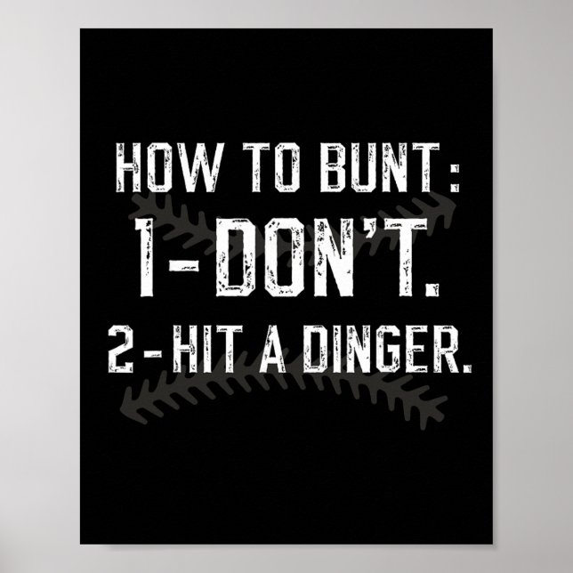 How To Bunt Don't Hit A Dinger Funny Sell Softll _ Poster (Front)