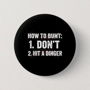 How To Bunt Don't Hit A Dinger Hitter Funny Byseby 6 Cm Round Badge