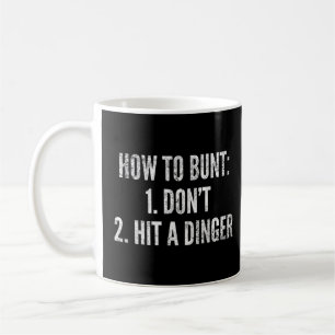 How To Bunt Hit A Dinger Baseball Player Home Run Coffee Mug