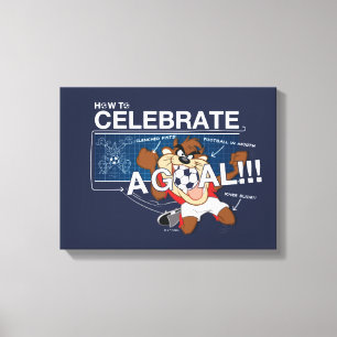 How to Celebrate a Goal With TAZ™ Canvas Print